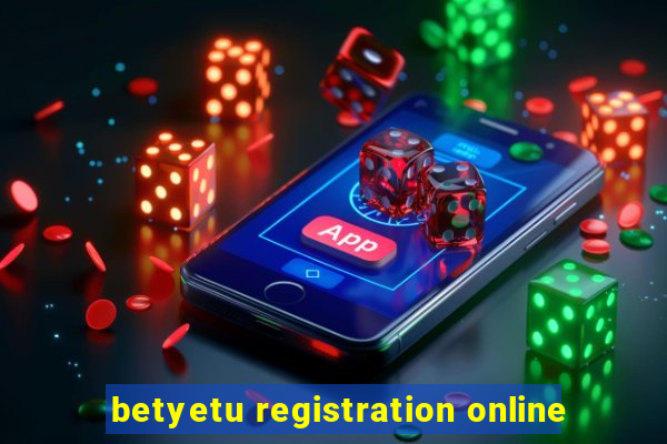 betyetu registration online